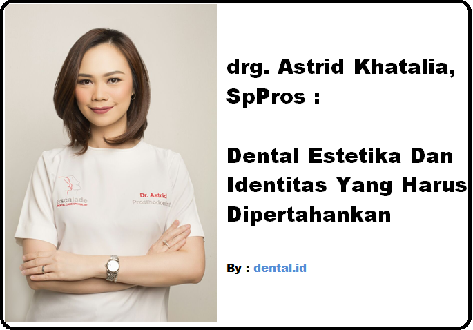 drg. astrid khatalia, SpPros